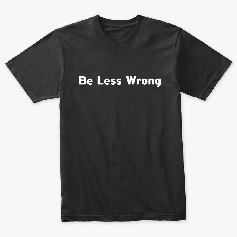 Be Less Wrong