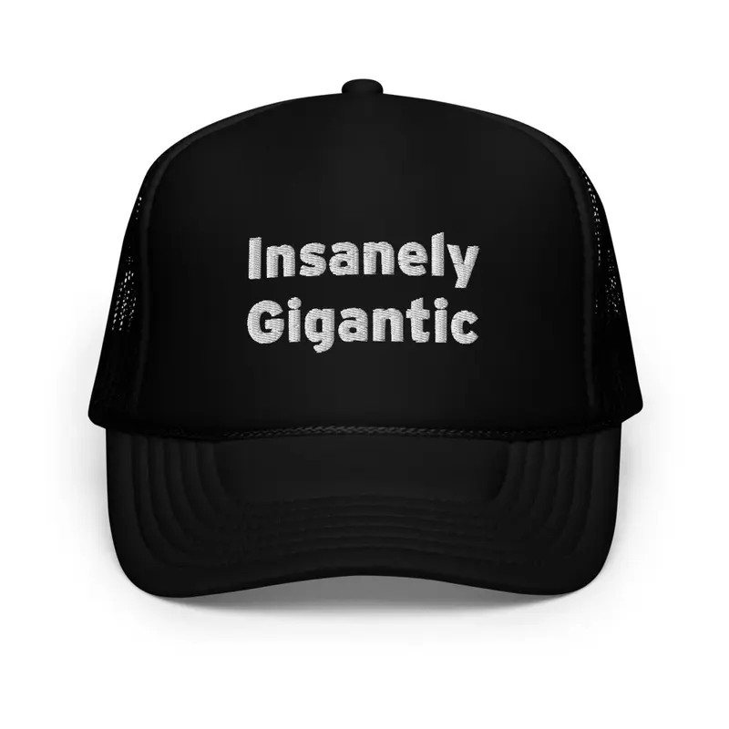 Insanely Gigantic Hat