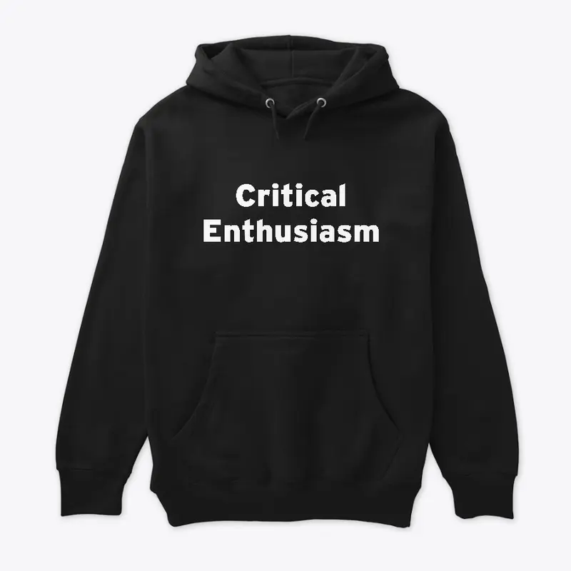 Critical Enthusiasm